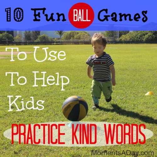 spoel rook vergeven 10 Fun Ball Games To Use To Help Kids Practice Kind Words - Moments A Day